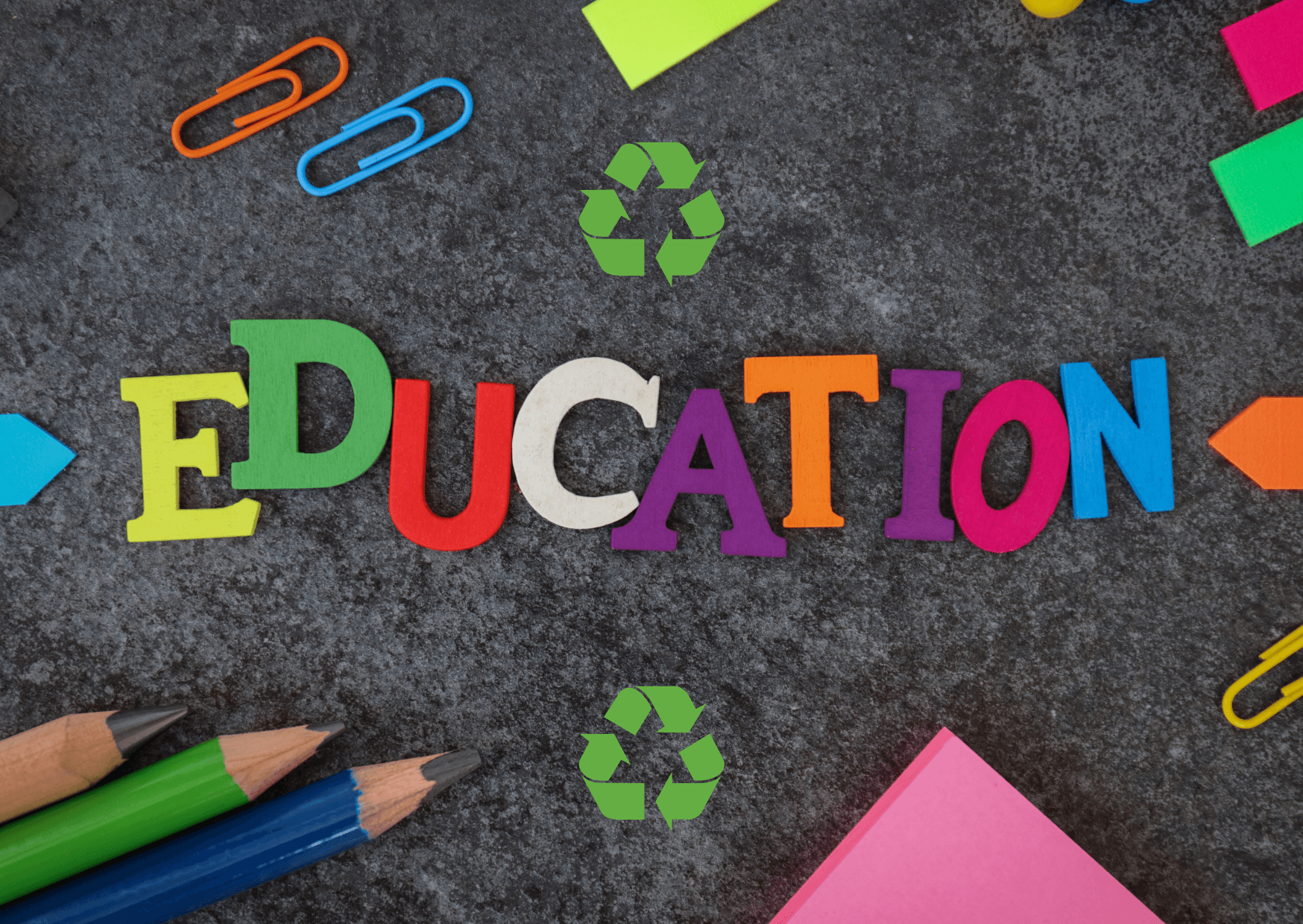 PaperClips, Post-Its, Pencils, Recycling Symbol, and the word Education