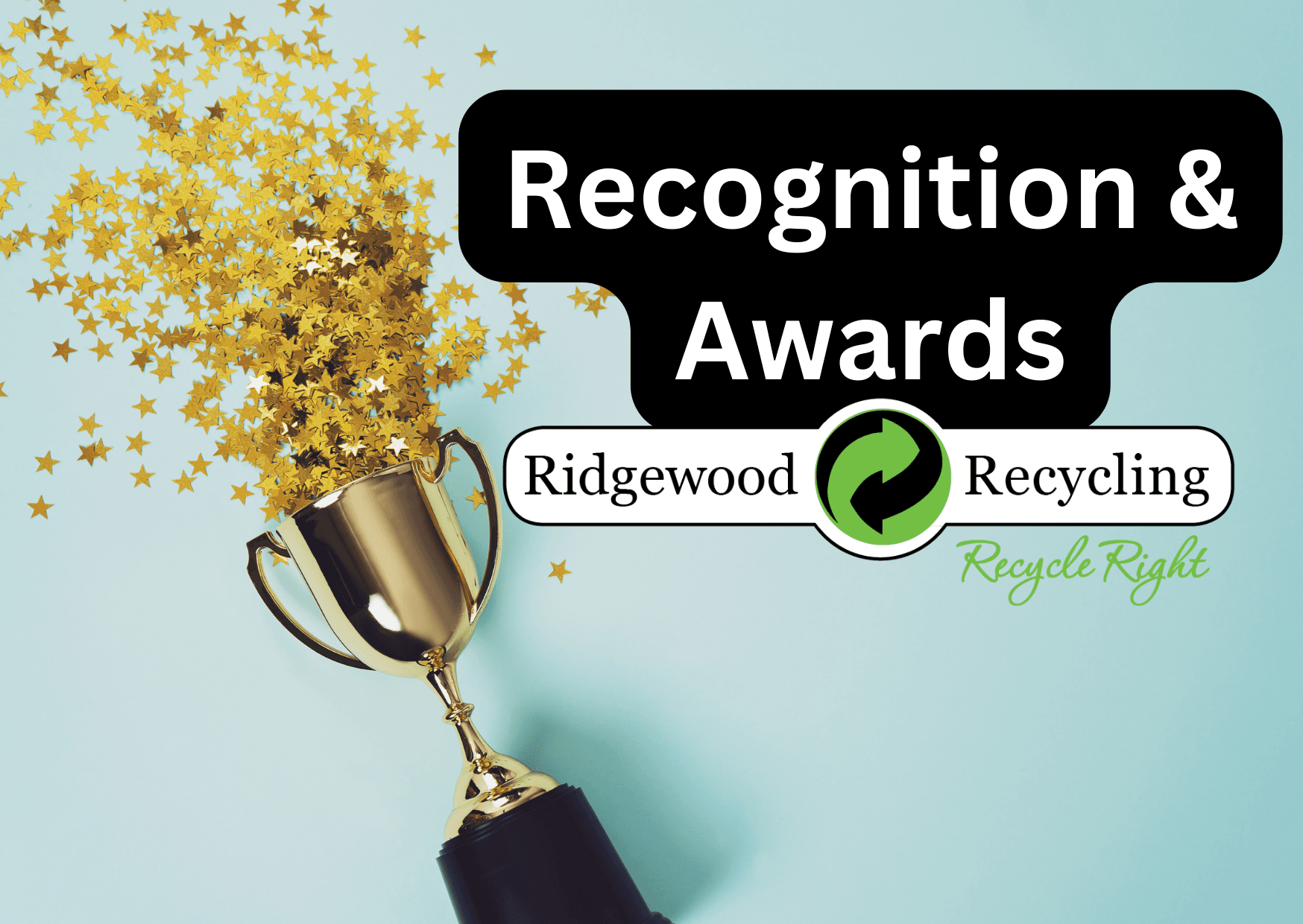 Shiny Trophy and the words Recognition & Awards