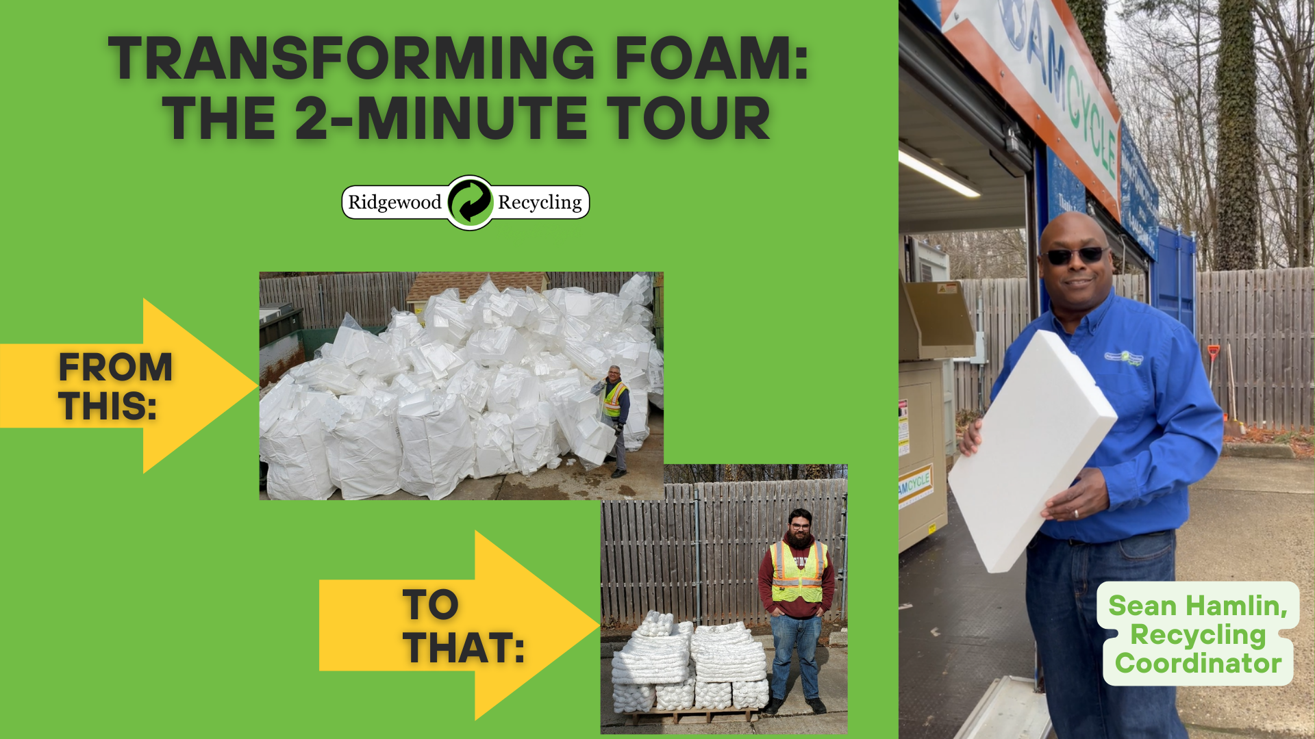 Foam Block Before and After Densifying, Picture of Recycling Coordinator